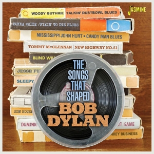 Various Artists - The Songs That Shaped Bob Dylan ryhmässä CD / Kommande / Blues @ Bengans Skivbutik AB (5662653)