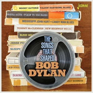 V/A - The Songs That Shaped Bob Dylan ryhmässä ME SUOSITTELEMME / Perjantain julkaisut / 2026-03-13 @ Bengans Skivbutik AB (5662653)