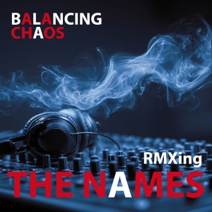 Names The - Balancing Chaos (Digipack Cd) ryhmässä CD / Kommande / Pop-Rock @ Bengans Skivbutik AB (5663084)