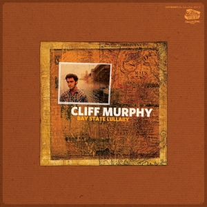 Murphy Cliff - Bay State Lullaby ryhmässä Kommande - alla format @ Bengans Skivbutik AB (5663367)