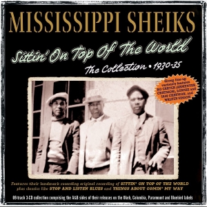 Mississippi Sheiks - Sittin' On Top Of The World - The C ryhmässä CD / Nyheter / Country @ Bengans Skivbutik AB (5663423)