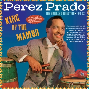 Perez Prado - King Of The Mambo - The Singles Col ryhmässä CD / Kommande / Pop-Rock @ Bengans Skivbutik AB (5663425)