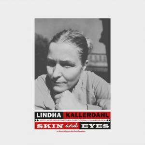 Kallerdahl Lindha - Skin And Eyes ryhmässä CD / Kommande / Jazz @ Bengans Skivbutik AB (5663464)
