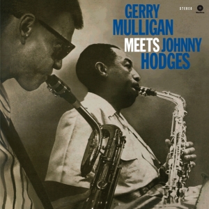 Gerry Mulligan & Johnny Hodges - Meets Johnny Hodges ryhmässä VINYYLI / Jazz @ Bengans Skivbutik AB (5663496)