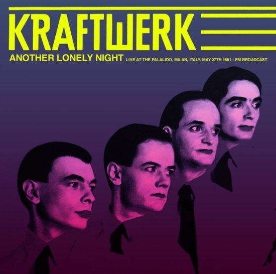 Kraftwerk - Another Lonely Night: Live At The Palalido. Milan. Italy. May 27T ryhmässä -Start Summer Campaign @ Bengans Skivbutik AB (5663665)