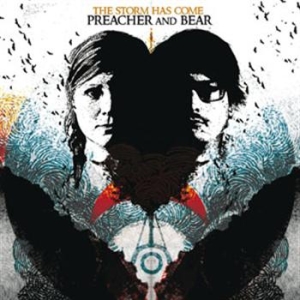 Preacher And Bear - Storm Has Come ryhmässä CD / Pop-Rock @ Bengans Skivbutik AB (5663786)