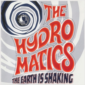 Hydromatics The - Earth Is Shaking The (Vinyl Lp) ryhmässä VINYYLI / Kommande / Pop-Rock @ Bengans Skivbutik AB (5663796)