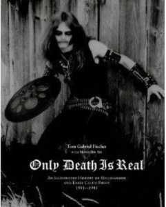 Only Death Is Real - Illustrated History Of Hellhammer A ryhmässä Övriga böcker @ Bengans Skivbutik AB (5663800)