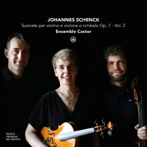 Ensemble Castor - Johannes Schenck: Suonate Per Violino E Violone O Cimbalo Op. 7 - Vol. 2 ryhmässä CD / Kommande / Klassiskt @ Bengans Skivbutik AB (5663990)