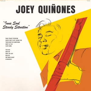 Joey Quiñones - Inna Soul Steady Situation ryhmässä VINYYLI / Kommande / RnB-Soul @ Bengans Skivbutik AB (5664028)
