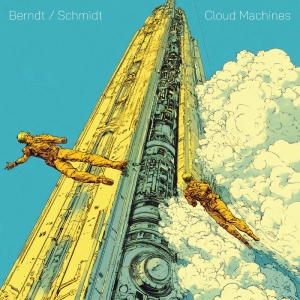 Schmidt Martin & John Berndt - Cloud Machines (Indie Exclusive, Eg ryhmässä VINYYLI / Kommande / Pop-Rock @ Bengans Skivbutik AB (5664046)