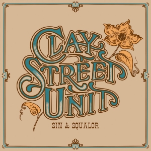 Clay Street Unit - Sin & Squalor ryhmässä ME SUOSITTELEMME / Perjantain julkaisut / 2026-03-13 @ Bengans Skivbutik AB (5664116)