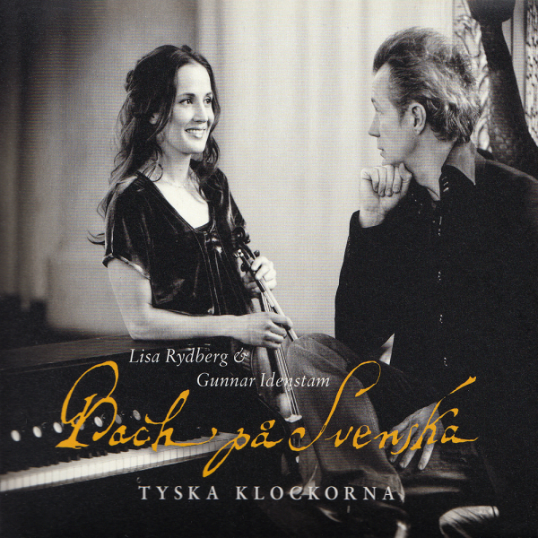 Lisa Rydberg & Gunnar Idenstam - Bach på svenska: Tyska klockorna (Digipak CD) ryhmässä CD / Myydyimmät @ Bengans Skivbutik AB (5664166)