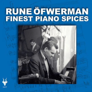 Rune Öfwerman - Finest Piano Spices (CD & DVD) ryhmässä Labels / Gazell @ Bengans Skivbutik AB (5664267)