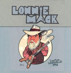 Lonnie Mack - Live From Louisville 1992 ryhmässä CD / Blues @ Bengans Skivbutik AB (5664469)