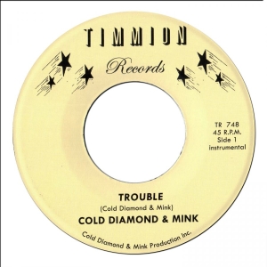 Cold Diamond & Mink - Trouble (Instrumental)/It Will Get ryhmässä VINYYLI / Nyheter / RnB-Soul @ Bengans Skivbutik AB (5664501)