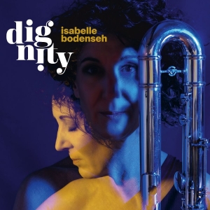 Bodenseh Isabelle - Dignity (Audiofile Vinyl Lp) ryhmässä VINYYLI / Kommande / Jazz @ Bengans Skivbutik AB (5664511)