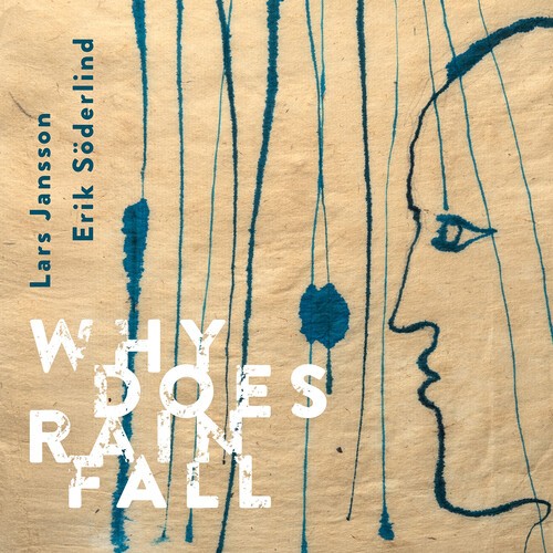 Lars Jansson & Erik Söderlind - Why Does Rain Fall ryhmässä CD @ Bengans Skivbutik AB (5664590)