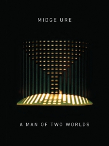 Midge Ure - A Man Of Two Worlds (2CD) ryhmässä CD / Kommande / Pop-Rock @ Bengans Skivbutik AB (5664629)