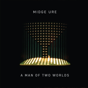 Midge Ure - A Man Of Two Worlds ryhmässä VINYYLI / Kommande / Pop-Rock @ Bengans Skivbutik AB (5664630)