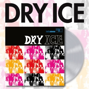 Dry Ice - Dry Ice (Clear Vinyl Lp) ryhmässä VINYYLI / Kommande / Pop-Rock @ Bengans Skivbutik AB (5664696)
