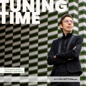 Annelies Van Parys - Tuning Time - Orchestral Works By Annelies Van Parys ryhmässä CD / Kommande / Klassiskt @ Bengans Skivbutik AB (5664865)