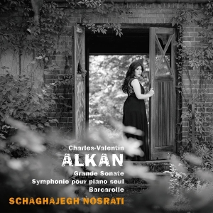 Schaghajegh Nosrati - Charles-Valentin Alkan: Grande Sonate & Symphonie Pour Piano Solo & Barcarolle ryhmässä CD / Kommande / Klassiskt @ Bengans Skivbutik AB (5664866)
