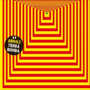 Arn4l2 - Tierra Bomba ryhmässä VINYYLI / Nyheter / Pop-Rock @ Bengans Skivbutik AB (5664937)