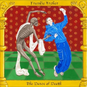 Frankie Archer - The Dance Of Death ryhmässä VINYYLI / Kommande / Pop-Rock @ Bengans Skivbutik AB (5664964)