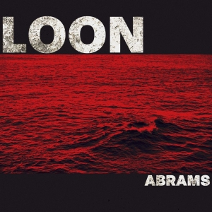 Abrams - Loon (Digipack Cd) ryhmässä CD / Kommande / Hårdrock @ Bengans Skivbutik AB (5664967)