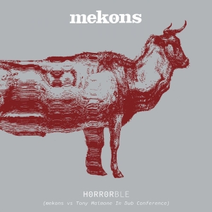 Mekons - Horrorble (Mekons Vs Tony Maimone I ryhmässä VINYYLI / Kommande / Pop-Rock @ Bengans Skivbutik AB (5664979)
