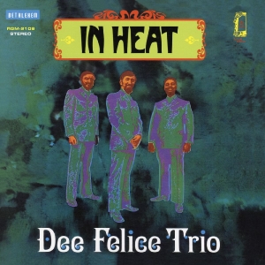 Dee Felice Trio - In Heat - Remastered ryhmässä VINYYLI / Kommande / Pop-Rock @ Bengans Skivbutik AB (5664987)