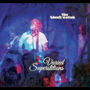 The Black Watch - Varied Superstitions ryhmässä CD / Kommande / Pop-Rock @ Bengans Skivbutik AB (5665027)