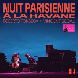 Roberto Fonseca & Vincent Segal - Nuit Parisienne À La Havane ryhmässä ME SUOSITTELEMME / Perjantain julkaisut / 2026-03-20 @ Bengans Skivbutik AB (5665040)