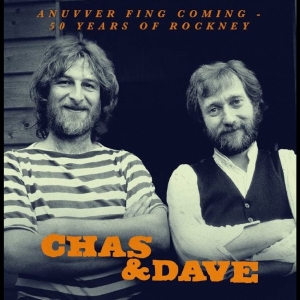 Chas & Dave - Anuvver Fing Coming - 50 Years Of R ryhmässä VINYYLI / Kommande / Pop-Rock @ Bengans Skivbutik AB (5665253)
