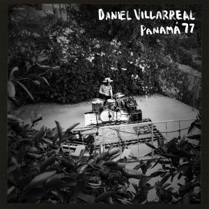 Daniel Villarreal - Panama 77 (Baby Blue Repress) ryhmässä VINYYLI / Kommande / Jazz @ Bengans Skivbutik AB (5666051)