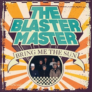 The Blaster Master - Bring Me The Sun ryhmässä VINYYLI / Kommande / Reggae @ Bengans Skivbutik AB (5666124)