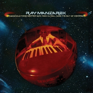 Ray Manzarek - The Whole Thing Started With Rock & Roll Now It's Out Of Control ryhmässä CD / Kommande / Pop-Rock @ Bengans Skivbutik AB (5666419)