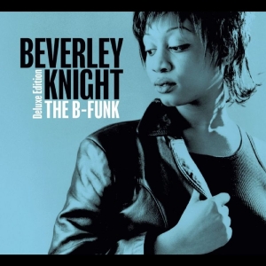 Beverley Knight - The B-Funk (Deluxe Edition) ryhmässä CD / Kommande / Pop-Rock @ Bengans Skivbutik AB (5666486)