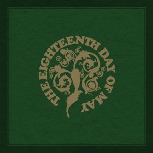 The Eighteenth Day Of May - The Eighteenth Day Of May ryhmässä CD / Kommande / World Music @ Bengans Skivbutik AB (5666500)