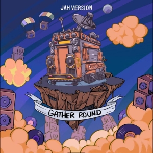 Jah Version - Gather Round ryhmässä VINYYLI / Kommande / Reggae @ Bengans Skivbutik AB (5666512)