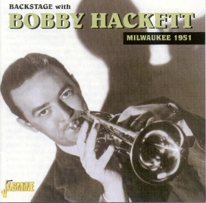 Bobby Hackett - Backstage With Bobby Hackett: Live In Milwaukee, 1951 ryhmässä CD / Jazz @ Bengans Skivbutik AB (5667201)