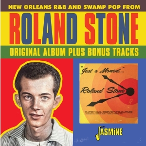 Roland Stone - Just A Moment Of Your Time - New Orleans R&B And Swamp Pop From Roland Stone ryhmässä CD / RnB-Soul @ Bengans Skivbutik AB (5667210)