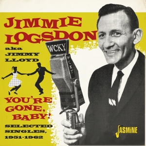 Jimmie Logsdon - You're Gone, Baby! - Selected Singles 1951-1962 ryhmässä CD / Country @ Bengans Skivbutik AB (5667216)