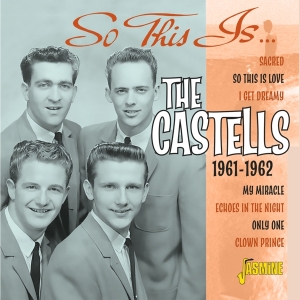 Castells The - So This Is... The Castells 1961-1962 ryhmässä CD / Pop-Rock @ Bengans Skivbutik AB (5667234)