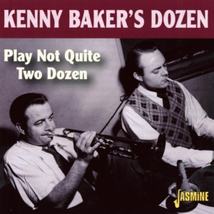 Kenny Baker's Dozen - Play Not Quite Two Dozen ryhmässä CD / Jazz @ Bengans Skivbutik AB (5667239)