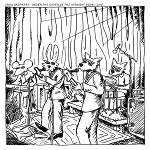 Dawn Brothers - Under The Cover Of The Midnight Hour - Live ryhmässä CD / Pop-Rock @ Bengans Skivbutik AB (5667252)