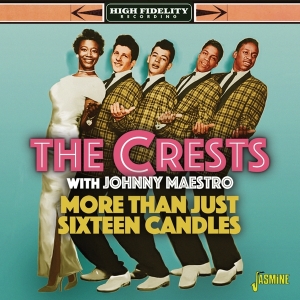 Crests With Johnny Maestro - More Than Just Sixteen Candles ryhmässä CD @ Bengans Skivbutik AB (5667356)