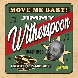 Witherspoon Jimmy - Move Me Baby! ryhmässä CD / Blues @ Bengans Skivbutik AB (5667363)
