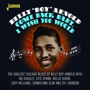 Billy Boy Arnold - Come Back Baby, I Wish You Would ryhmässä CD / Blues @ Bengans Skivbutik AB (5667375)